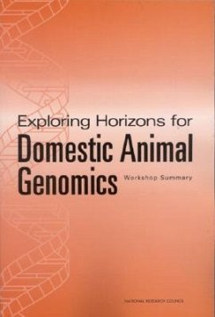 Exploring Horizons for Domestic Animal Genomics - National Research Council; Division On Earth And Life Studies; Board On Life Sciences; Board on Agriculture and Natural Resources; Waddell, Kim; Pool, Robert
