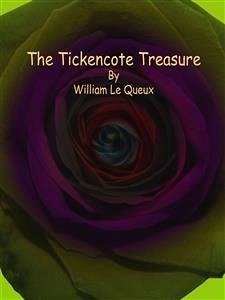 The Tickencote Treasure (eBook, ePUB) - Le Queux, William