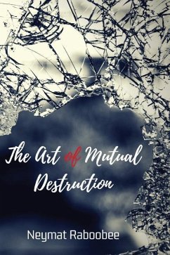 The Art of Mutual Destruction - Raboobee, MS Neymat