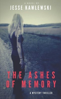 The Ashes of Memory - Kawlewski, Jesse