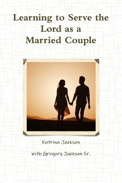 Learning to Serve the Lord as a Married Couple - Jackson, Katrina