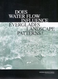 Does Water Flow Influence Everglades Landscape Patterns? - National Research Council; Division On Earth And Life Studies; Board on Environmental Studies and Toxicology; Water Science And Technology Board; Committee on Restoration of the Greater Everglades Ecosystem