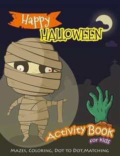 Happy Halloween Activity Book for Kids: Mazes, Coloring, Dot to Dot, Matching Game - Education, K. Imagine