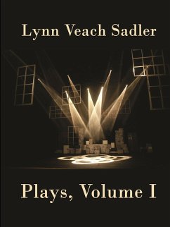 Plays, Volume I - Veach Sadler, Lynn