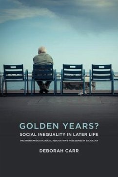 Golden Years?: Social Inequality in Later Life - Carr, Deborah