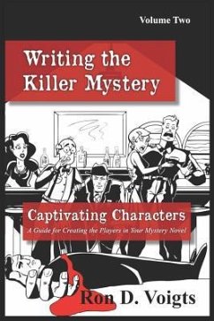 Captivating Characters: A Guide to Creating the Players in Your Mystery Novel - Voigts, Ron D.