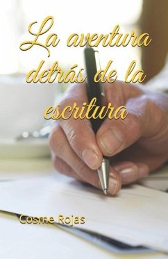 La aventura detrás de la escritura - Rojas Cr, Cosme G