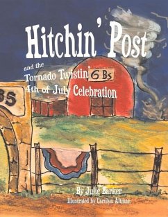 Hitchin' Post and the Tornado Twistin' 4th of July Celebration: Volume 2 - Barker, Julie