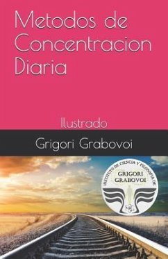 Metodos de Concentracion Diaria: Ilustrado - Grabovoi, Grigori
