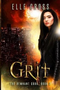 Grit 2: The Remnant Gods Book 2 - Cross, Elle