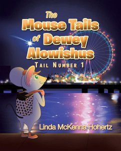 The Mouse Tails Of Dewey Alowishus - McKenna Hohertz, Linda