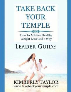 Take Back Your Temple Leader Guide - Taylor, Kimberly Y