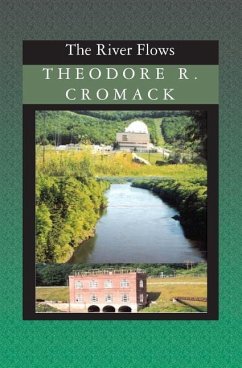 The River Flows - Cromack, Theodore R.