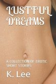 Lustful Dreams: A Collection of Erotic Short Stories