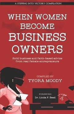 When Women Become Business Owners - Spivey, Renee; Harper, Naa