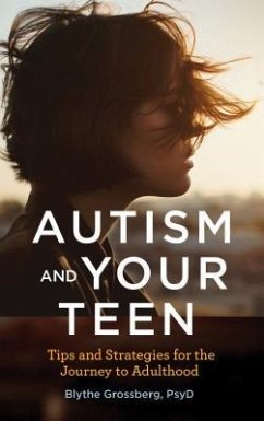 Autism and Your Teen - Grossberg, Blythe