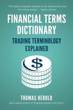 Financial Terms Dictionary - Trading Terminology Explained - Crowder, Wesley; Herold, Thomas