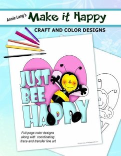 Make It Happy: Craft and Color Designs - Lang, Annie