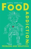 Food Addiction: Problems and Solutions: A Behavioral Approach to Weight Loss