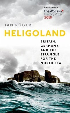 Heligoland - Ruger, Jan (Professor of History, Birkbeck, University of London)