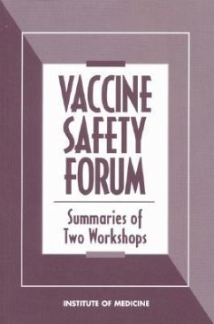 Vaccine Safety Forum - Institute Of Medicine; Board on Health Promotion and Disease Prevention