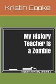 My History Teacher Is a Zombie