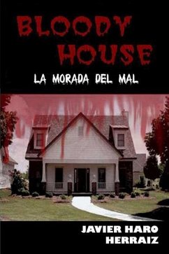 Bloody House: La Morada del Mal - Haro Herráiz, Javier