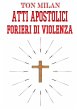 Atti apostolici. Forieri di violenza - Bild 1