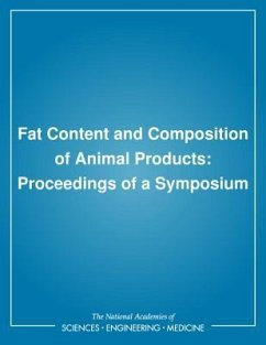 Fat Content and Composition of Animal Products - National Research Council; Board On Agriculture; Food And Nutrition Board; Board on Agriculture and Renewable Resources; Assembly Of Life Sciences; Commission on Natural Resources