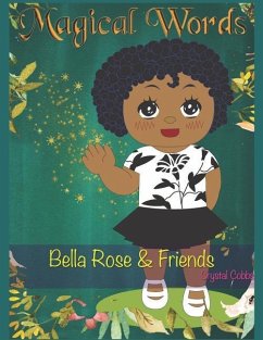 Magical Words: Bella Rose & Friends - Cobbs, Crystal G.
