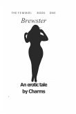 Brewster: The Femmes: Book One