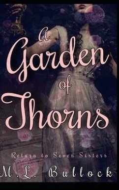 A Garden of Thorns - Bullock, M L