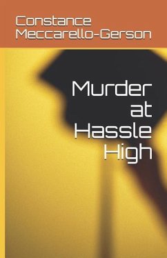 Murder at Hassle High - Meccarello-Gerson, Constance