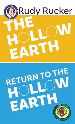 The Hollow Earth & Return to the Hollow Earth - Rucker, Rudy