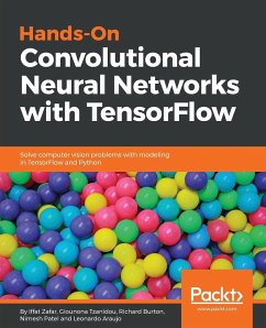 Hands-on Convolutional Neural Networks with Tensorflow - Zafar, Iffat; Tzanidou, Giounona; Burton, Richard