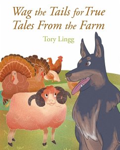 Wag the Tails for True Tales From the Farm - Lingg, Tory