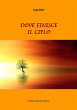 Dove finisce il cielo (eBook, ePUB) - Bild 1