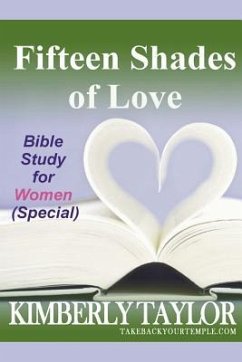 Fifteen Shades of Love: Bible Study for Women (Special) - Taylor, Kimberly