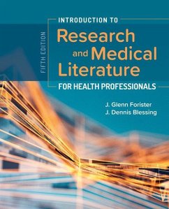 Introduction to Research and Medical Literature for Health Professionals - Forister, J Glenn; Blessing, J Dennis