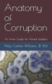 Anatomy of Corruption: An Inner Guide for Honest Leaders