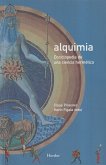 Alquimia: Enciclopedia de una ciencia hermética