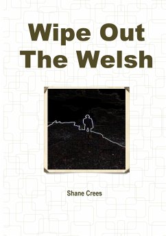 Wipe Out The Welsh - Crees, Shane