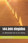 144.000 elegidos: La dimensión de la luz divina