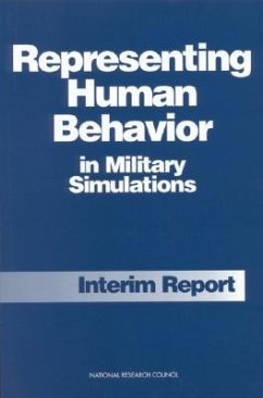 Representing Human Behavior in Military Simulations: Interim Report - National Research Council; Division Of Behavioral And Social Scienc; Board on Human-Systems Integration