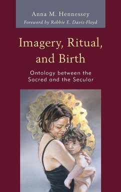 Imagery, Ritual, and Birth - Hennessey, Anna M.
