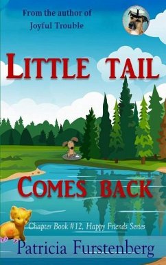 Little Tail Comes Back, Chapter Book #12: Happy Friends, diversity stories children's series - Furstenberg, Patricia