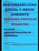 Responsabilidad Social Y Medio Ambiente-Exámenes Parciales Resueltos: Facultad: Administración de Empresas