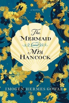 The Mermaid and Mrs. Hancock - Gowar, Imogen Hermes