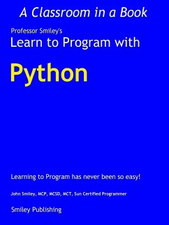 Learn to Program with Python - Smiley, John