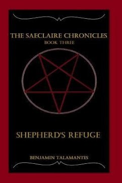 The Saeclaire Chronicles: Shepherd's Refuge - Talamantes, Benjamin Alexander